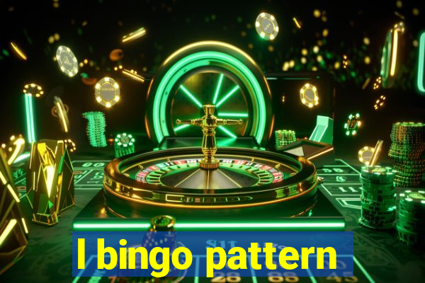 l bingo pattern