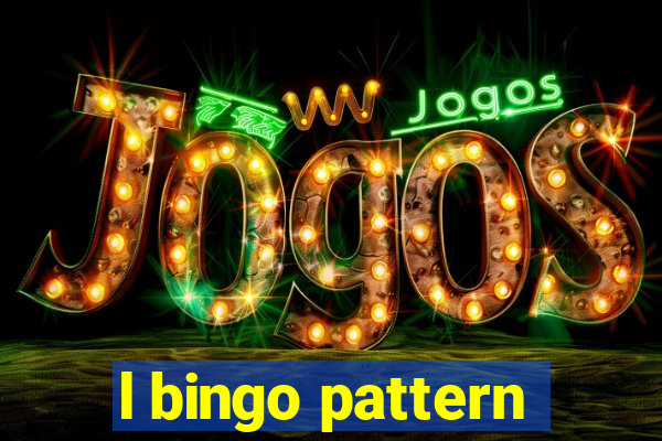 l bingo pattern