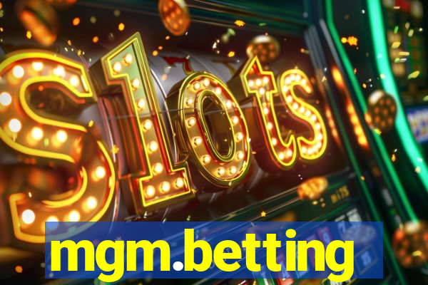 mgm.betting