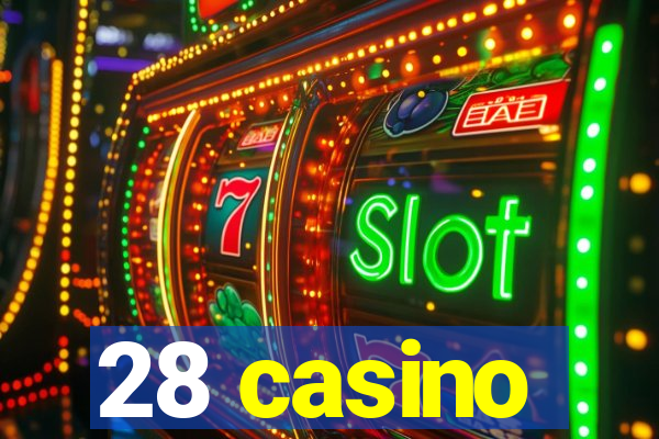 28 casino