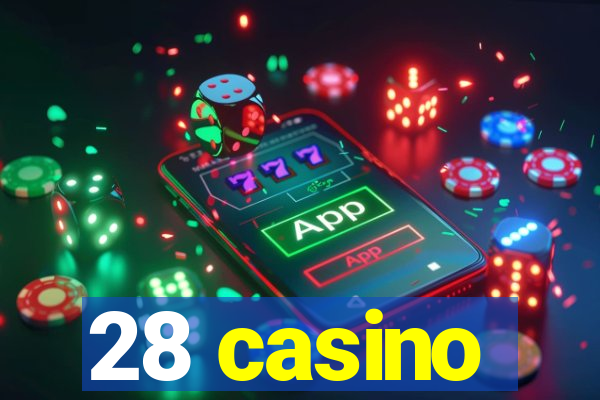 28 casino