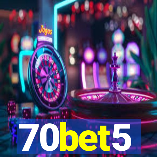 70bet5