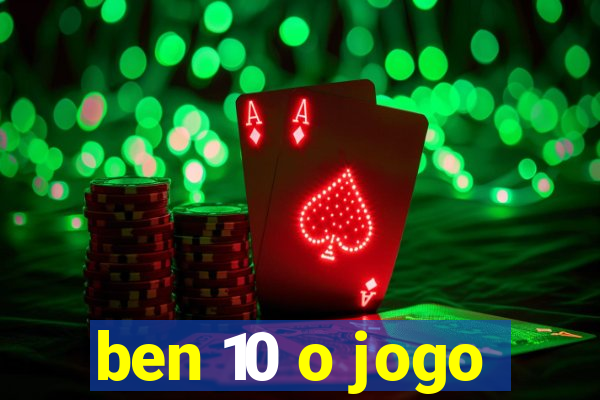 ben 10 o jogo