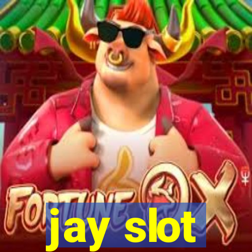 jay slot