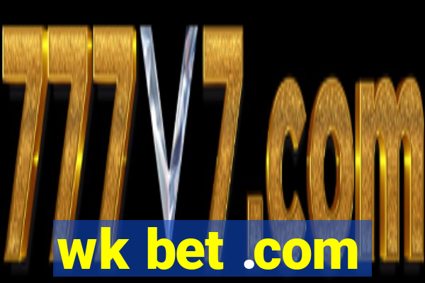 wk bet .com