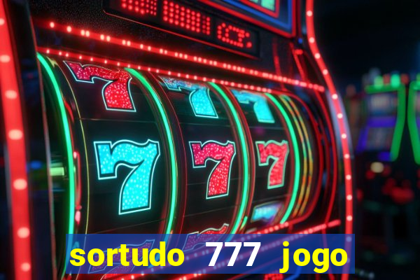 sortudo 777 jogo de cassino