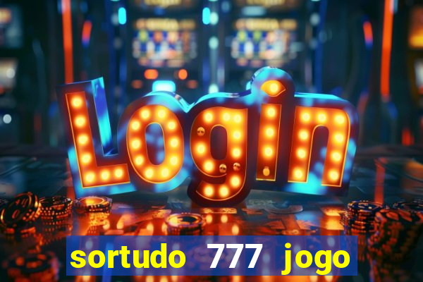 sortudo 777 jogo de cassino