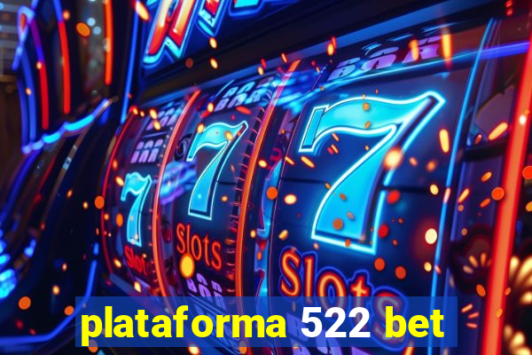 plataforma 522 bet