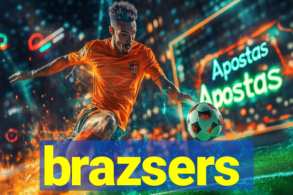 brazsers