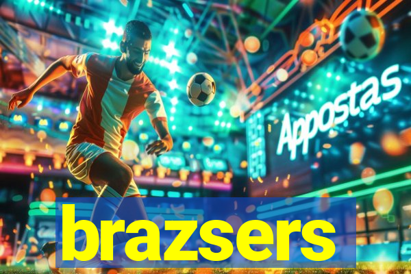 brazsers