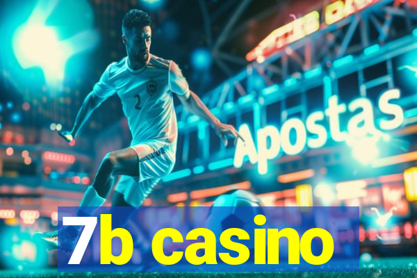 7b casino