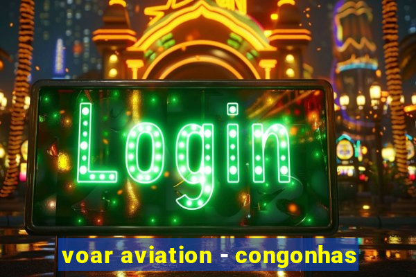 voar aviation - congonhas