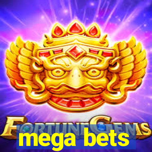 mega bets