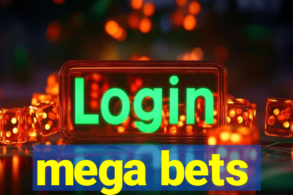 mega bets