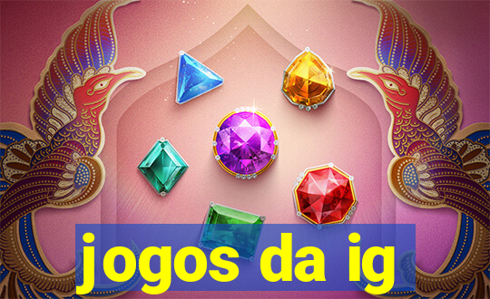 jogos da ig