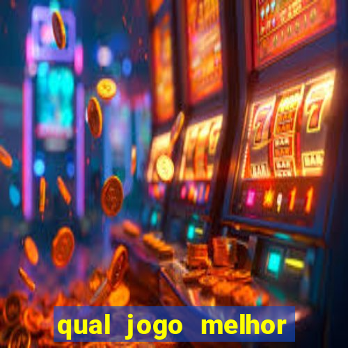 qual jogo melhor para ganhar dinheiro