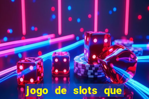 jogo de slots que da bonus no cadastro