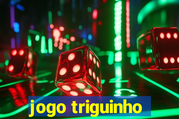 jogo triguinho