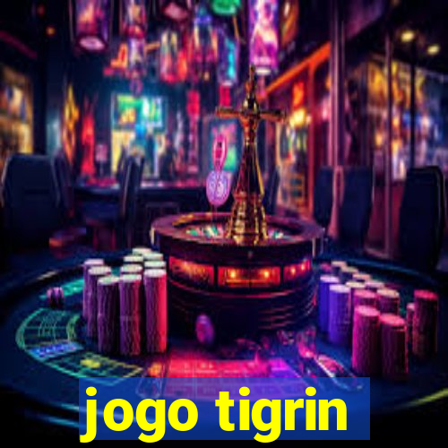 jogo tigrin