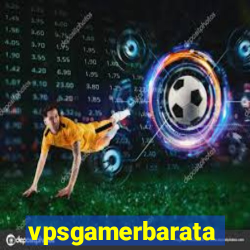 vpsgamerbarata