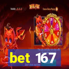 bet 167