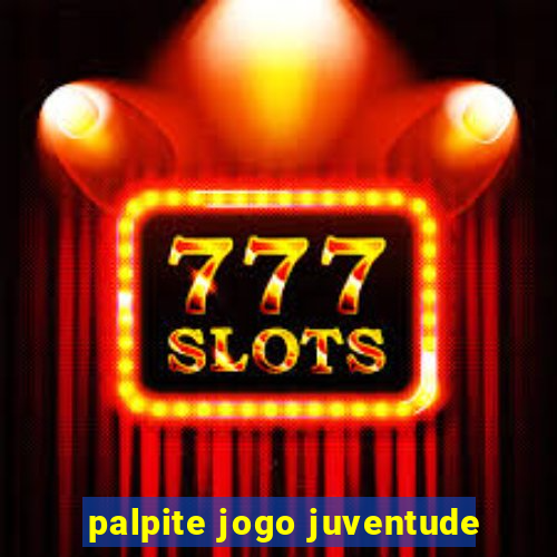 palpite jogo juventude