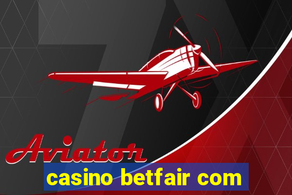 casino betfair com