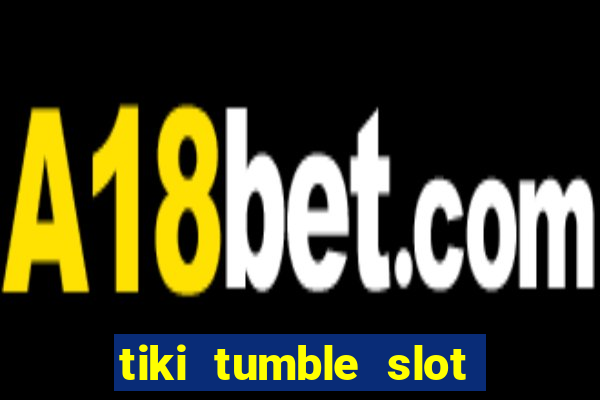 tiki tumble slot free play