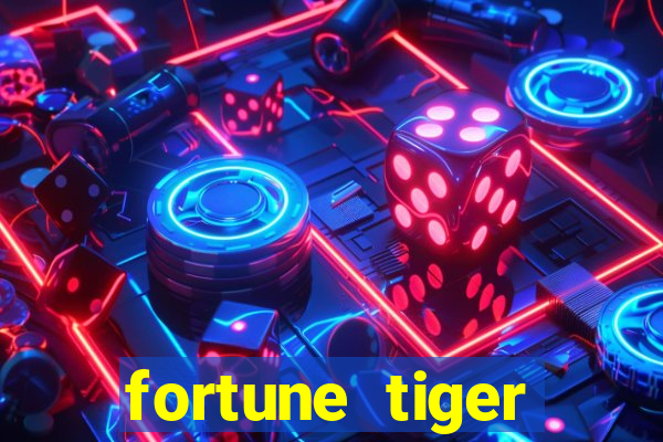 fortune tiger minimo 1 real