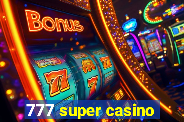 777 super casino