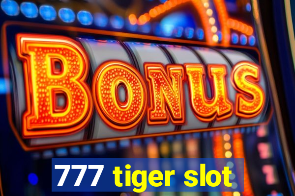 777 tiger slot