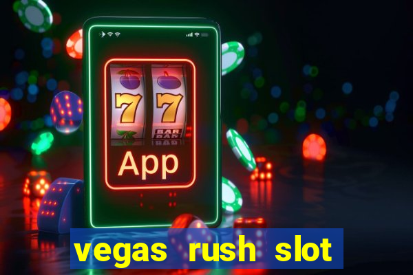 vegas rush slot free play