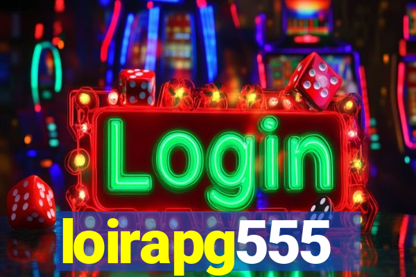 loirapg555