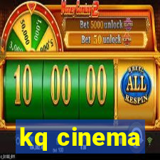 kq cinema