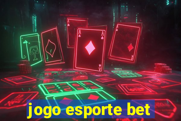 jogo esporte bet