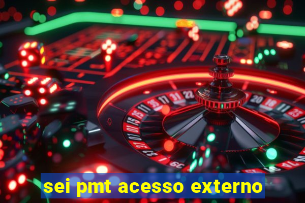 sei pmt acesso externo