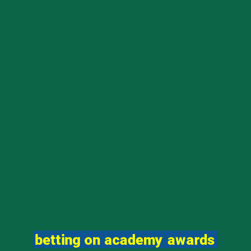 betting on academy awards