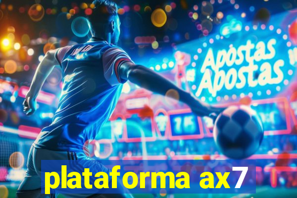 plataforma ax7