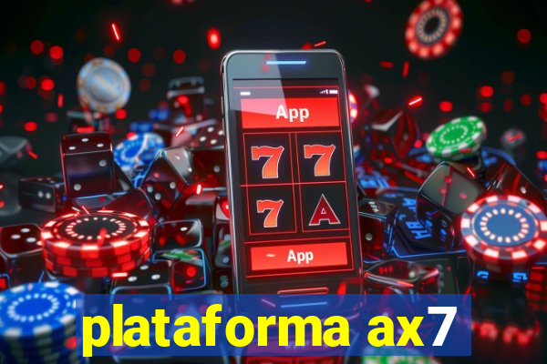 plataforma ax7