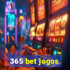 365 bet jogos