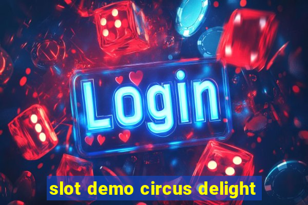 slot demo circus delight