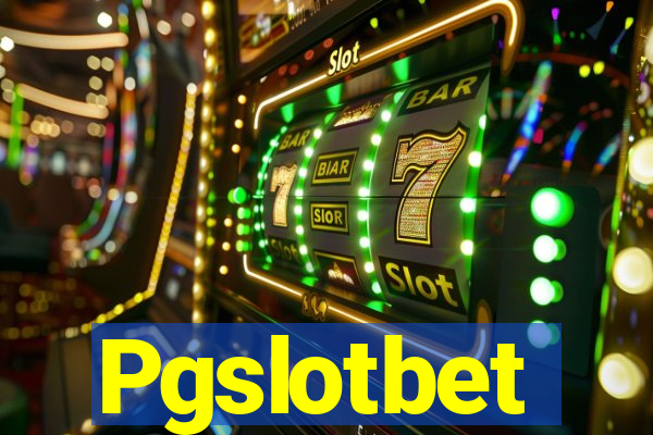 Pgslotbet