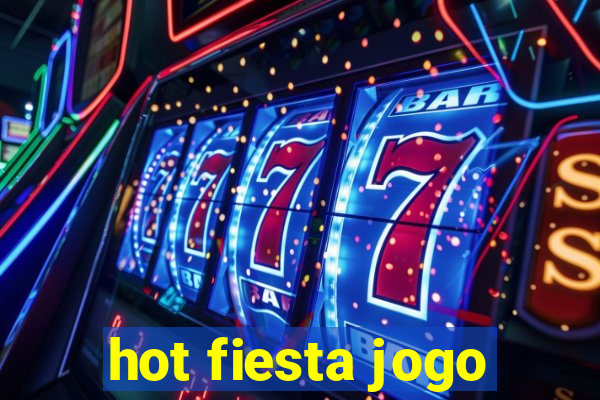 hot fiesta jogo