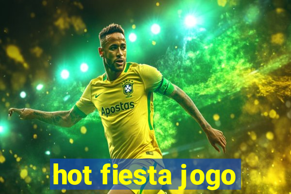 hot fiesta jogo