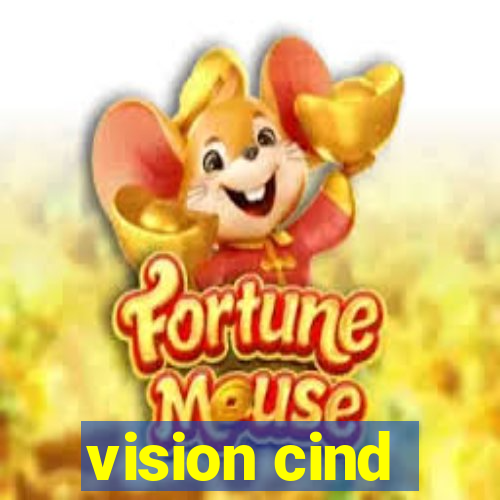 vision cind