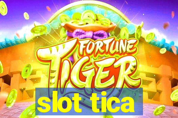 slot tica