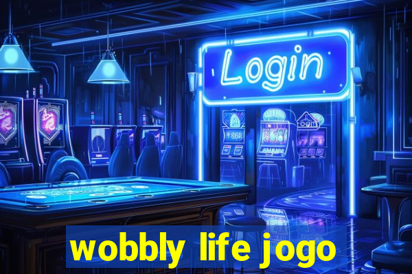 wobbly life jogo