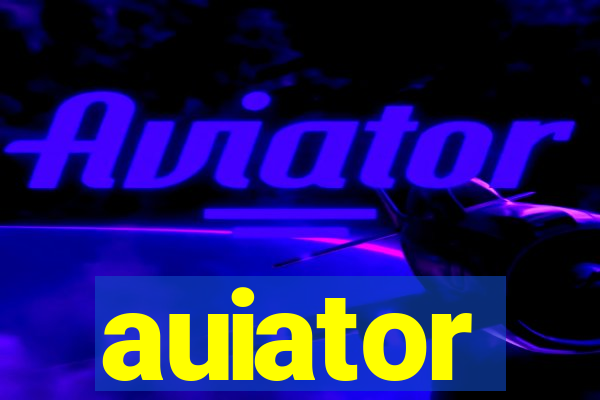 auiator