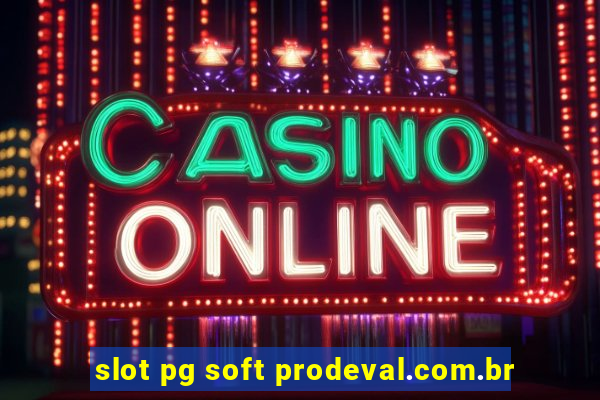 slot pg soft prodeval.com.br