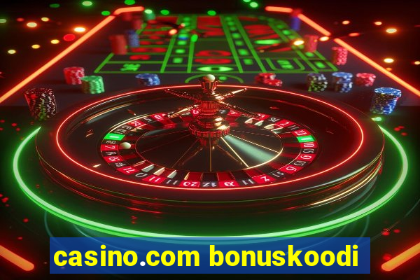 casino.com bonuskoodi